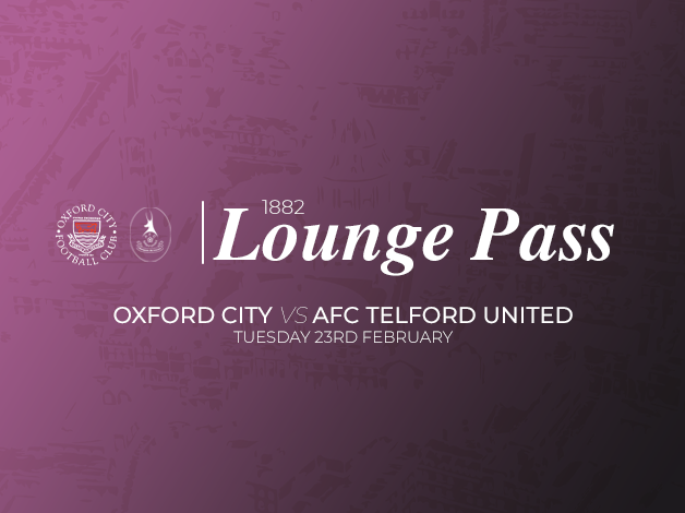 Event image 1882 Lounge Pass | Oxford City vs AFC Telford United