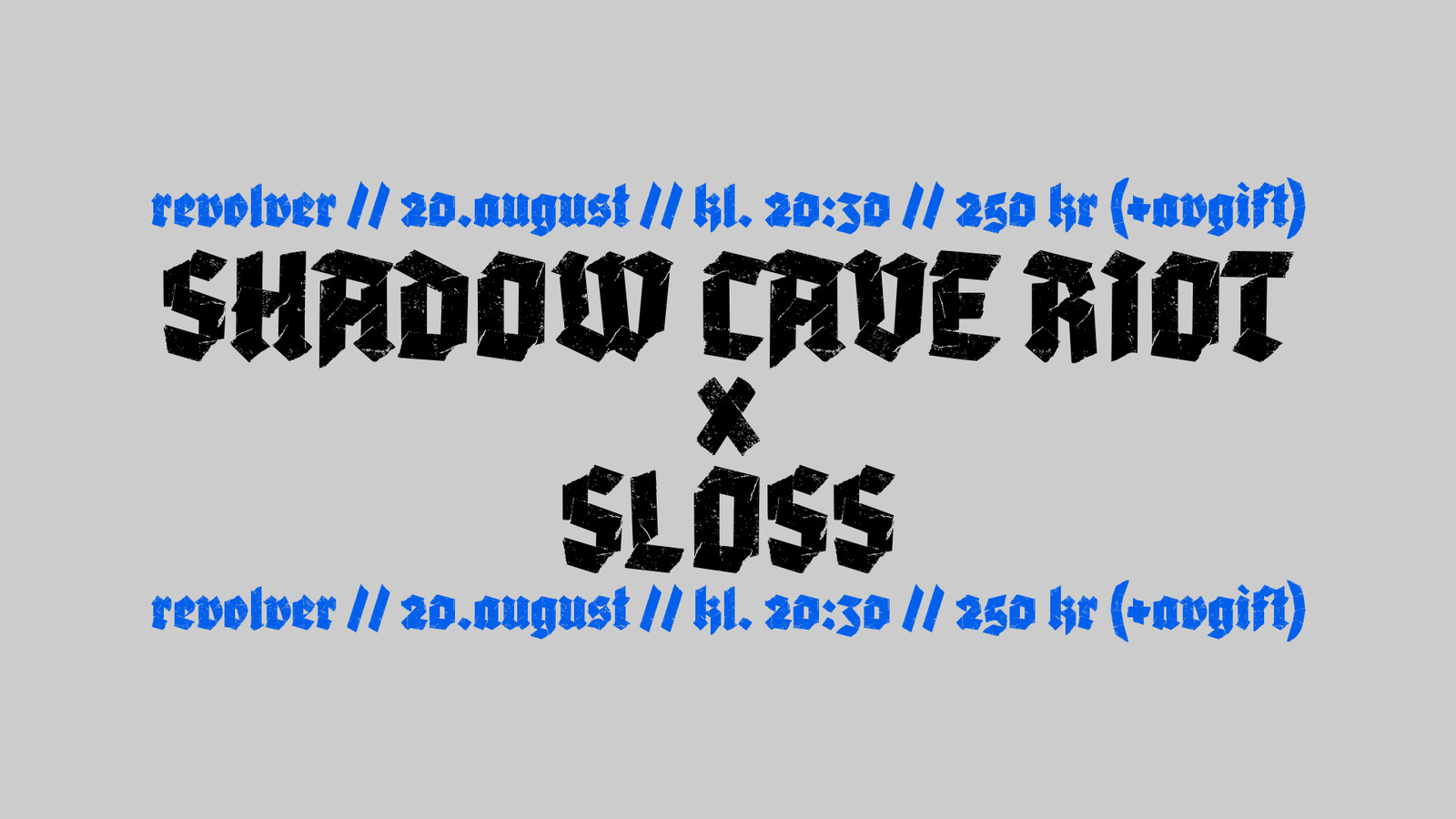 Event image Shadow Cave Riot x Sloss // Revolver