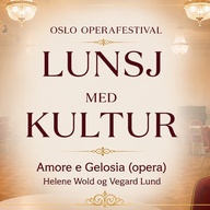 Event image Lunsj med kultur: Amore e Gelosia
