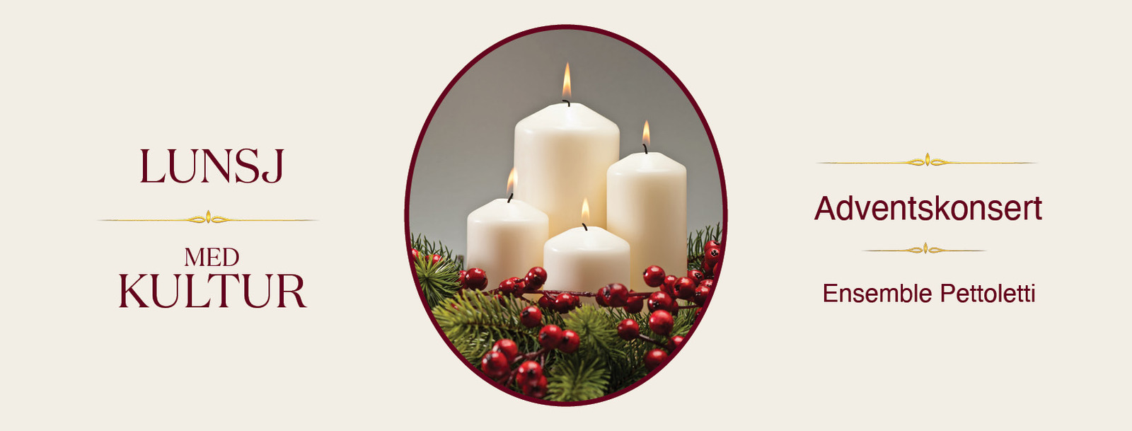 Event image Lunsj med kultur: Adventskonsert