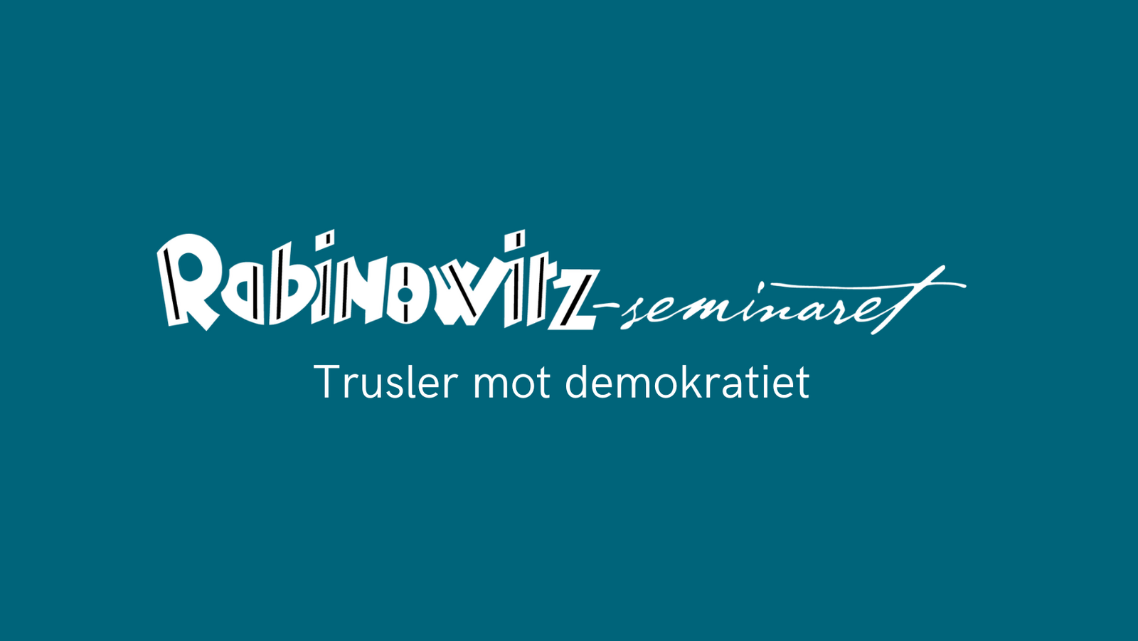 Event image Rabinowitz-seminaret 2026: Trusler mot demokratiet