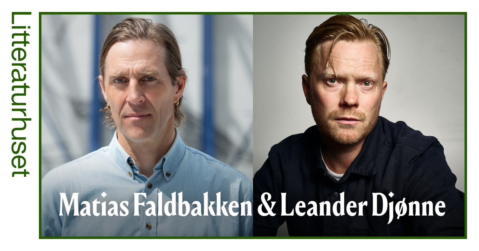 Event image Det groteske og det grensesprengende: Matias Faldbakken og Leander Djønne