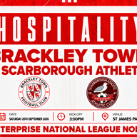 Event image HOSPITALITY - Brackley Town FC v Scarborough Athletic FC – Enterprise National League North – Saturday 26th September 2026 - KO 3pm