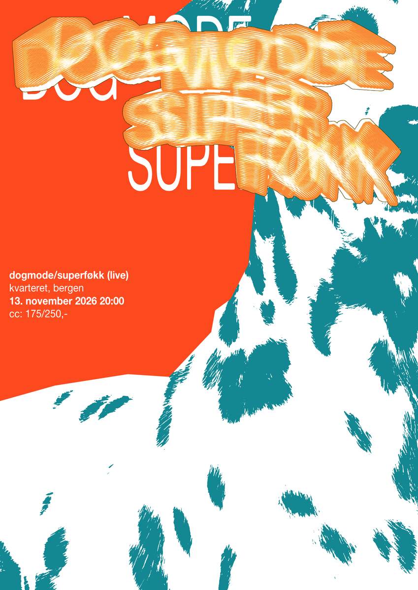 Event image Superføkk + DOGMODE // ASF // Kvarteret