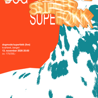 Event image Superføkk + DOGMODE // ASF // Kvarteret