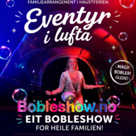 Event image Familiearrangement: Eventyr i lufta - Eit magisk bobleshow!