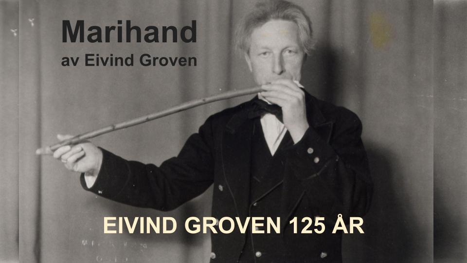 Event image MARIHAND – Eivind Groven 125 år