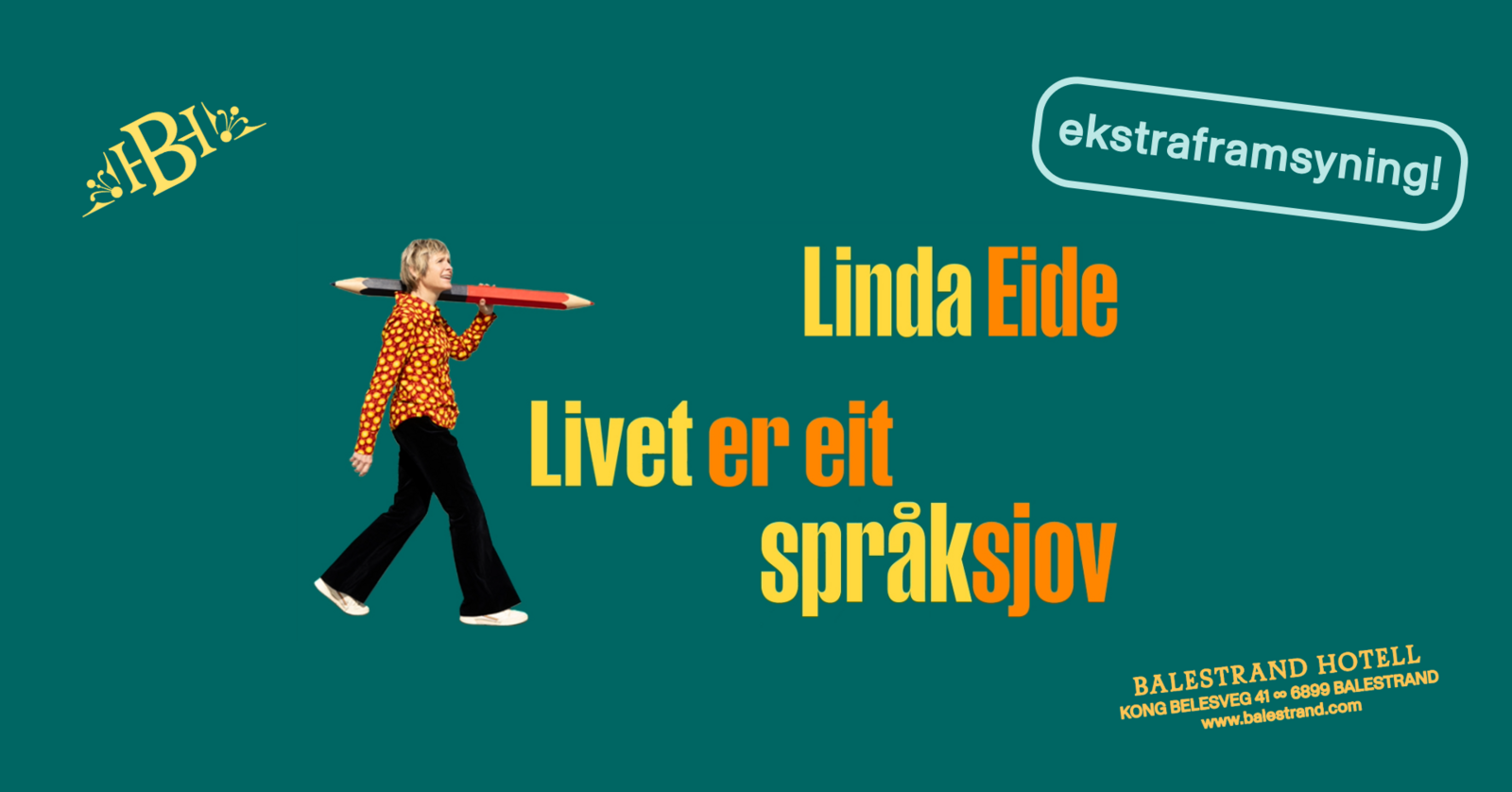 Event image EKSTRAFRAMSYNING: Språksjov med Linda Eide