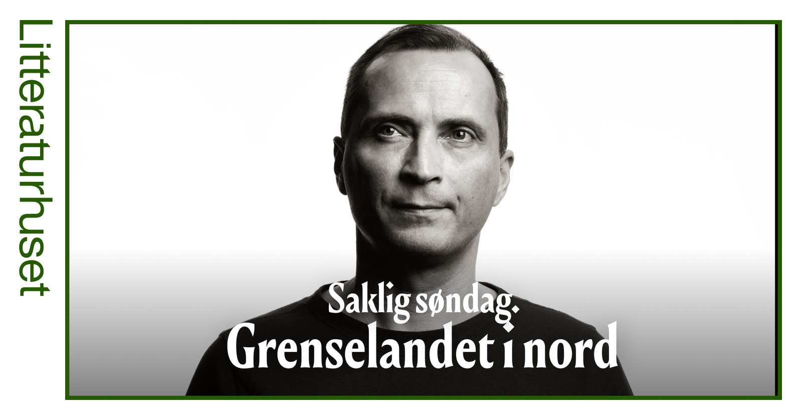 Event image Saklig søndag: Grenselandet i nord