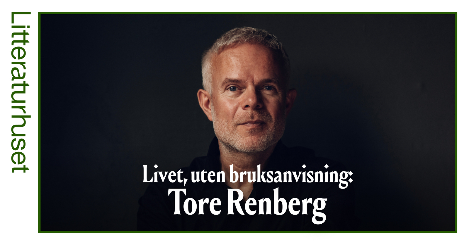Event image Livet, uten bruksanvisning: Tore Renberg