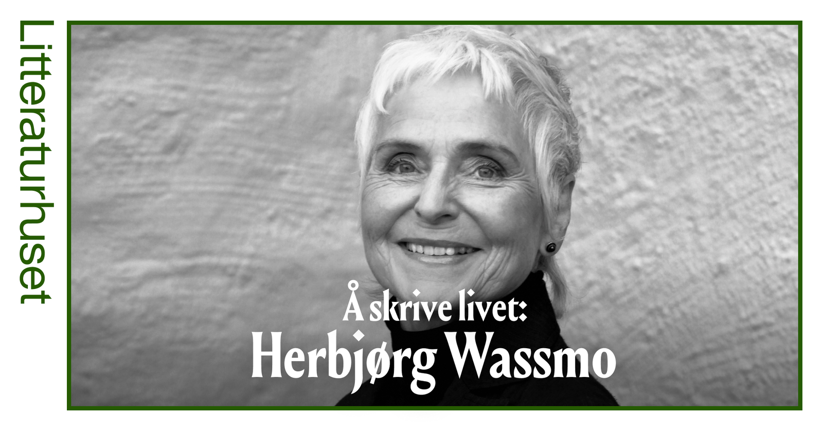 Event image Å skrive livet: Herbjørg Wassmo