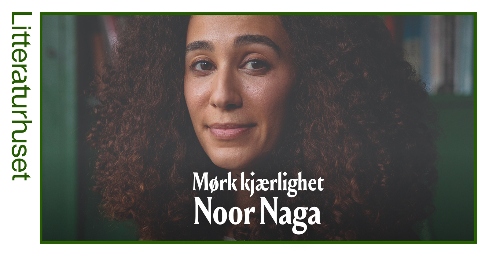 Event image Noor Naga: Mørk kjærlighet / Dark Love