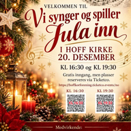 Event image Vi synger og spiller jula inn i Hoff kirke 20.desember kl 16:30