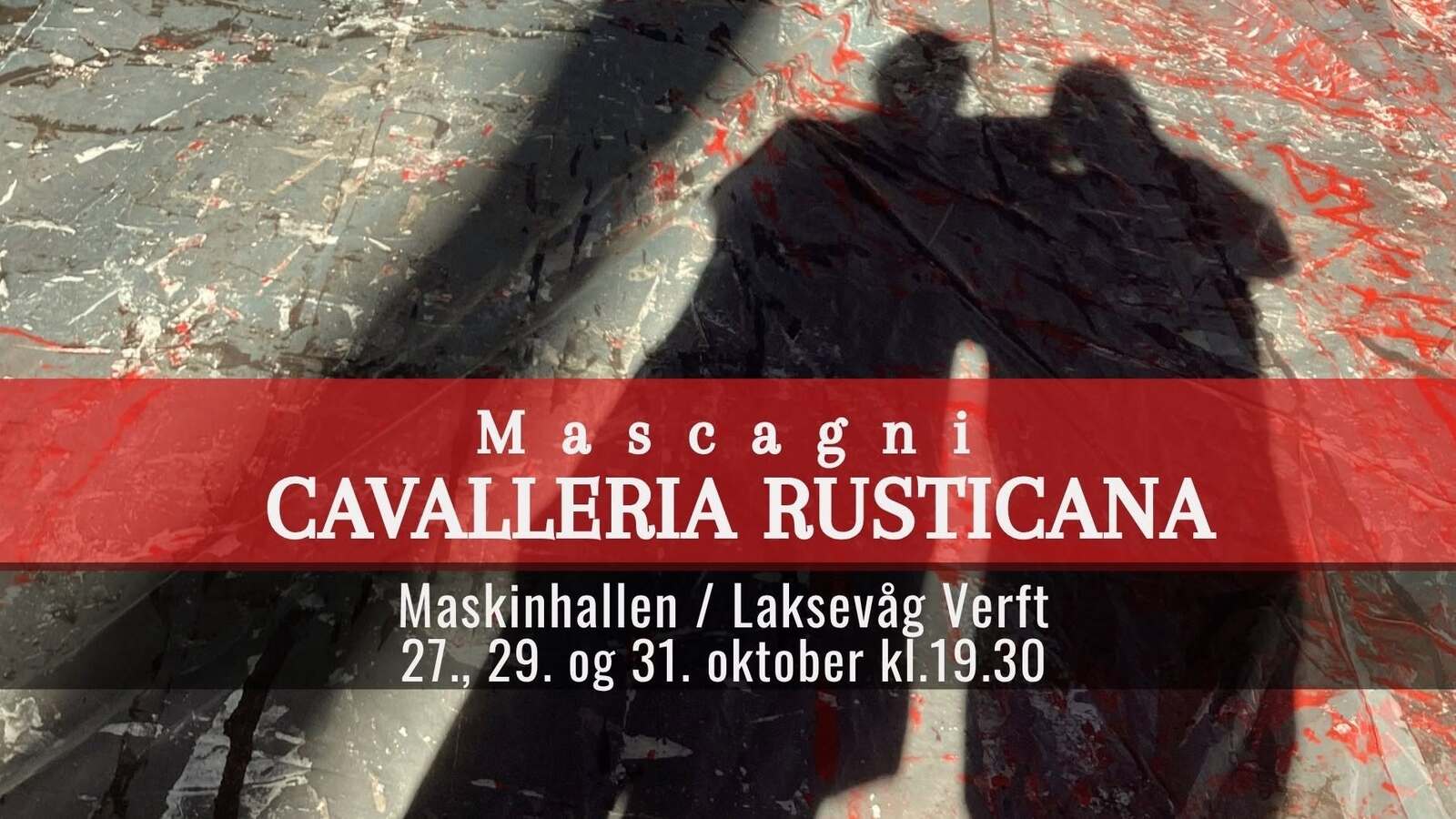 Event image Cavalleria Rusticana / Mascagni  - opera i Maskinhallen