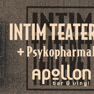 Event image Intimteateret x Psykopharmaka // Apollon 