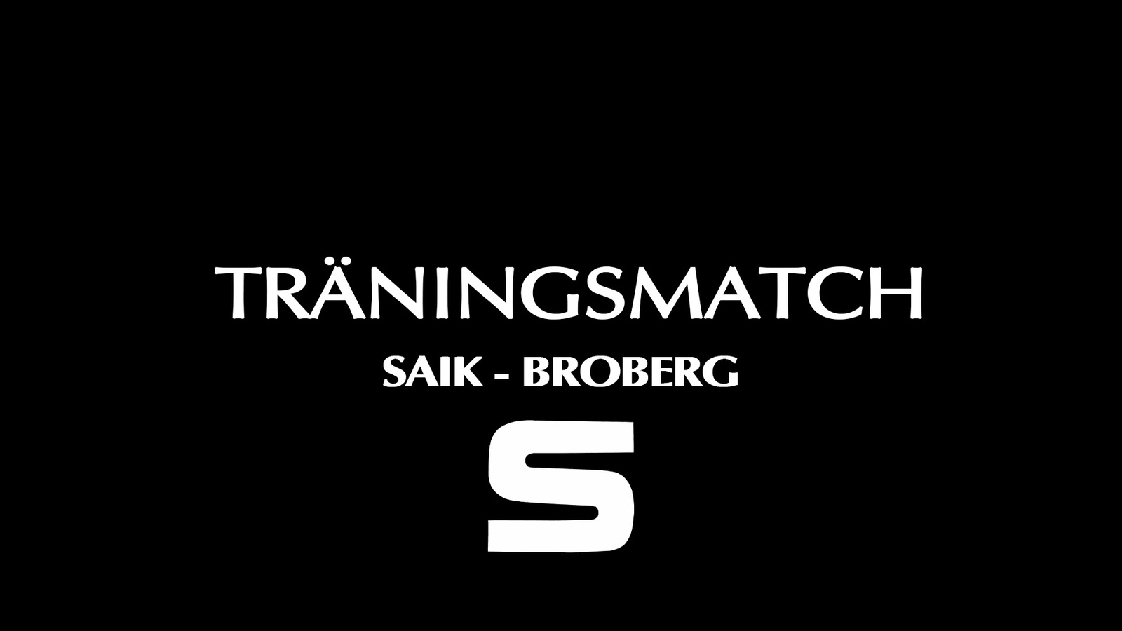 Event image Träningsmatch herr SAIK - Broberg/Söderhamn 