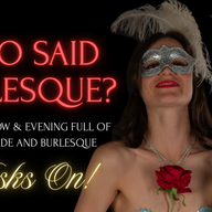 Event image «Who Said Burlesque?” Masks On!