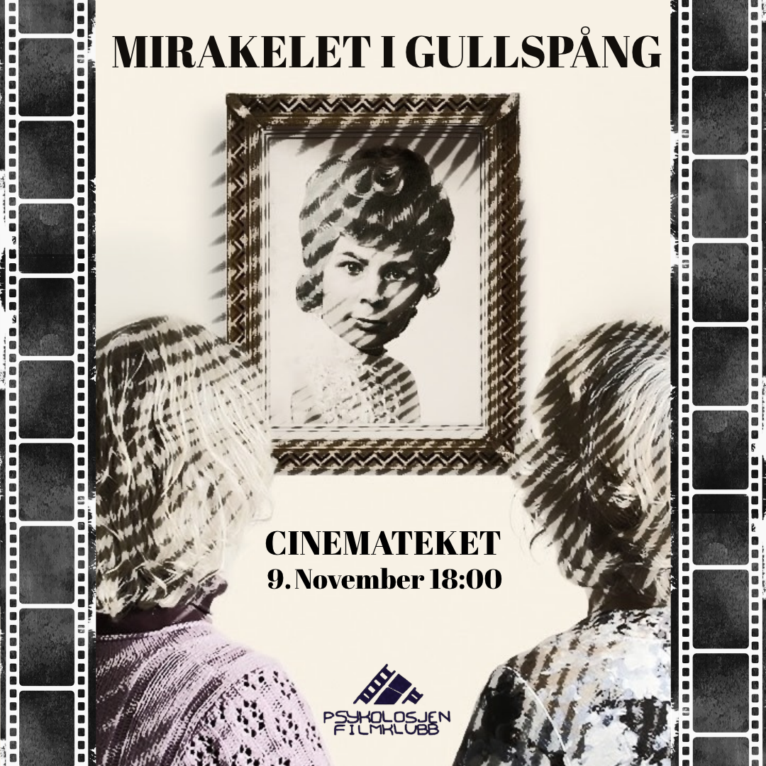 Event image Psykolosjen filmklubb: Mirakelet i Gullspång