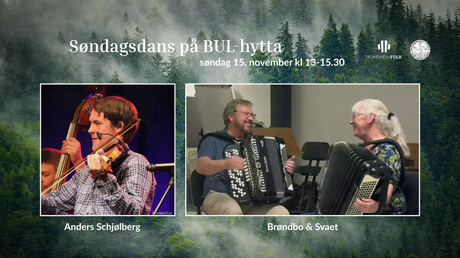 Event image Søndagsdans på BUL-hytta: Anders Schjølberg og Brøndbo & Svaet