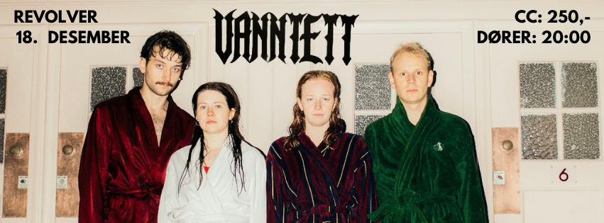 Event image VANNTETT // Genuin Reaksjon // Revolver
