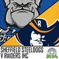 Event image for SHEFFIELD STEELDOGS V RAIDERS IHC SATURDAY 11TH FEBRUARY 2023 19:30PM FACE OFF