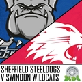 Event image for SHEFFIELD STEELDOGS V SWINDON WILDCATS SUNDAY 19TH FEBRUARY 2023 16:30PM FACE OFF