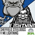 Event image for SHEFFIELD STEELDOGS V MILTON KEYNES LIGHTNING SUNDAY 12TH MARCH 2023 16:30PM FACE OFF
