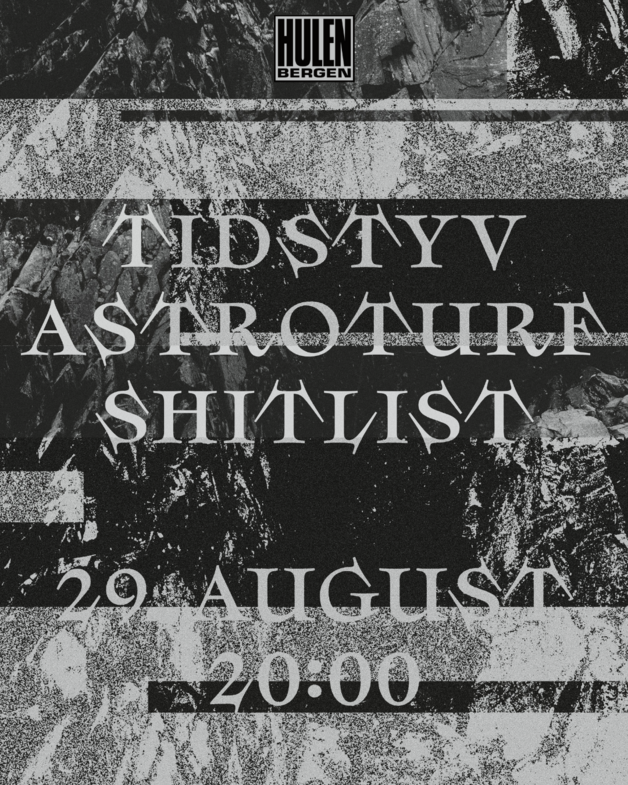 Event image Tidstyv + Astroturf + Shitlist || Hulen