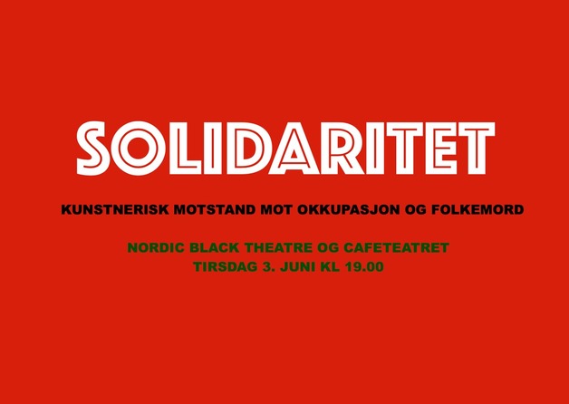 Event image SOLIDARITET Kunstnerisk motstand mot okkupasjon og folkemord