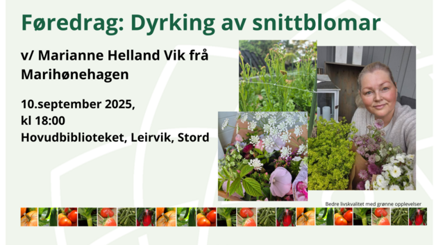 Event image Føredrag: Dyrking av snittblomstrar