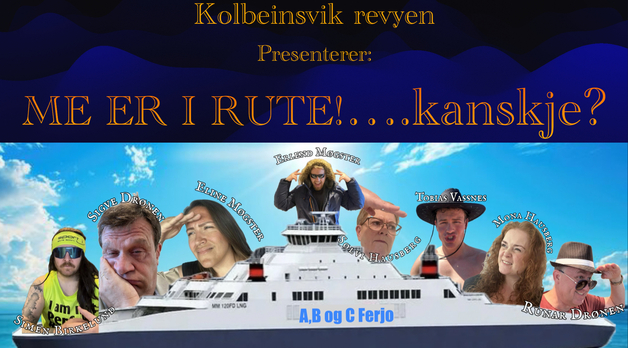 Event image Kolbeinsvik revyen: Me Er I Rute!…. Kanskje? 