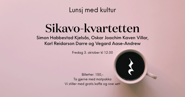 Event image Lunsj med kultur: Sikavo-kvartetten