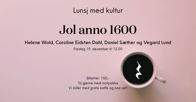 Event image Lunsj med kultur – Jol anno 1600