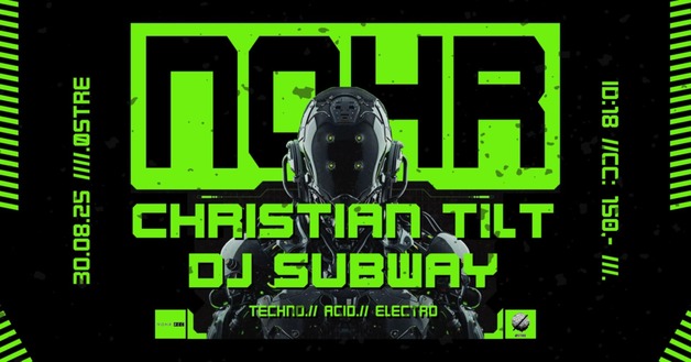 Event image Nohr pres. Christian Tilt & DJ Subway