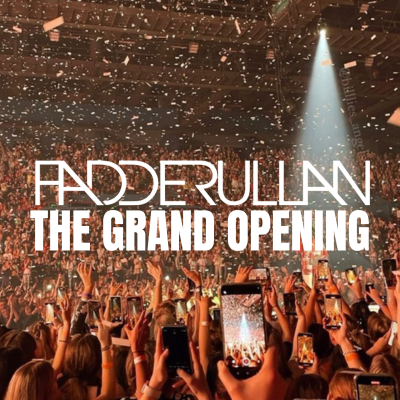 Event image THE GRAND OPENING FADDERULLAN 2025