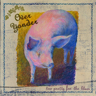 Event image Over Yonder - "Too Pretty for the Blues" plateslepp i Førde!