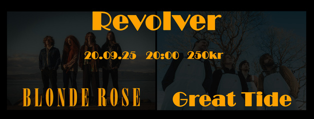 Event image Blonde Rose // Great Tide // Revolver