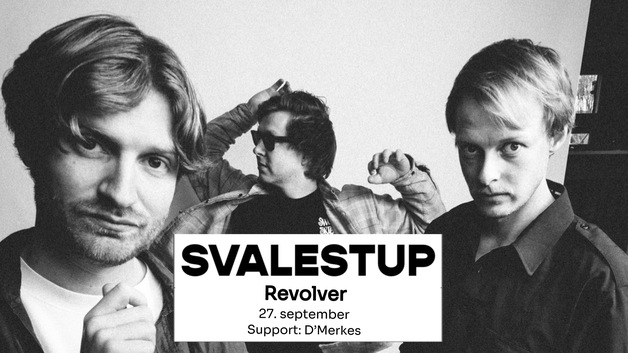 Event image Svalestup // Supp.: D'Merkes // Revolver