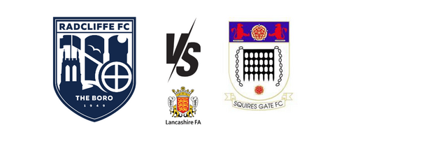 Event image Radcliffe FC vs Squires Gate FC Lancashire Challenge Trophy