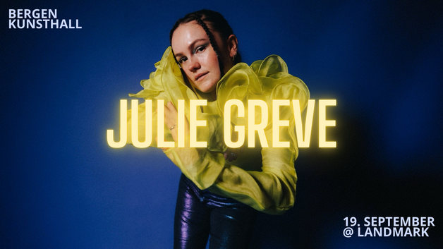 Event image Julie Greve @ Landmark, Bergen Kunsthall