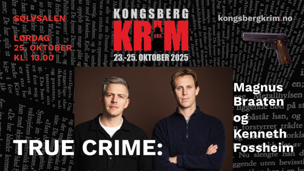 Event image Kongsberg Krim - True Crime: Magnus Braathen og Kenneth Fossheim