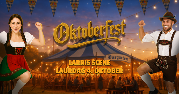Event image OKTOBERFEST @LARRIS SCENE // LAURDAG 4/10-25