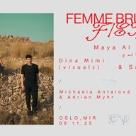 Event image F/eks + Femme Brutal: Maya al Khaldi + Sarouna & Dina Mimi (visuals) / Michaela Antalová & Adrian Myhr