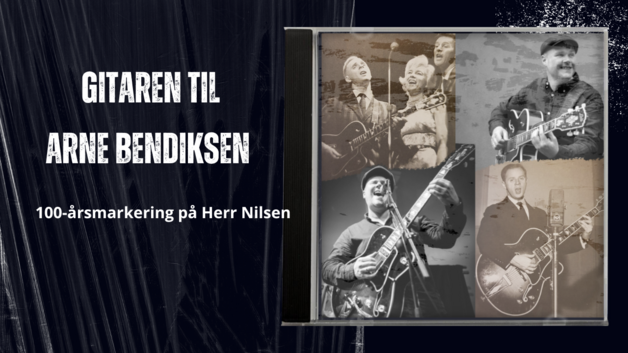 Event image Gitaren til Arne Bendiksen – 100-årsmarkering på Herr Nilsen