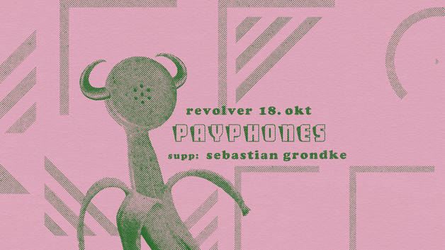 Event image Payphones // Gronxy // Revolver