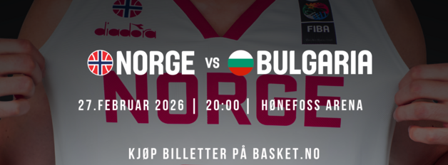 Event image NORGE VS BULGARIA PRE-KVALIK EM BASKETBALL 2029 MENN - HØNEFOSS ARENA