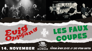 Event image Evig Oppgang // Les Faux Coupes // Revolver