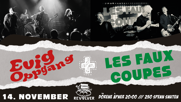 Event image Evig Oppgang // Les Faux Coupes // Revolver