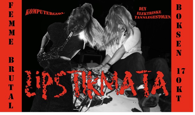 Event image Femme Brutal: Lipstikmata  + Komputergirl + Den Elektriske Tannlegestolen