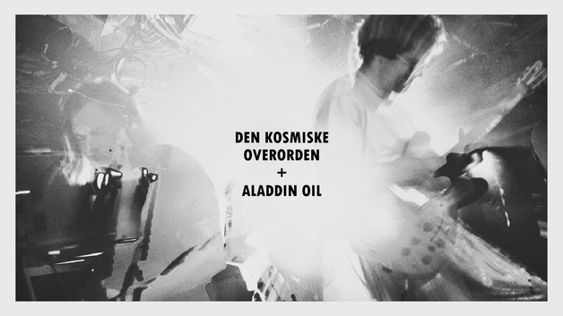 Event image DEN KOSMISKE OVERORDEN // ALADDIN OIL // Revolver